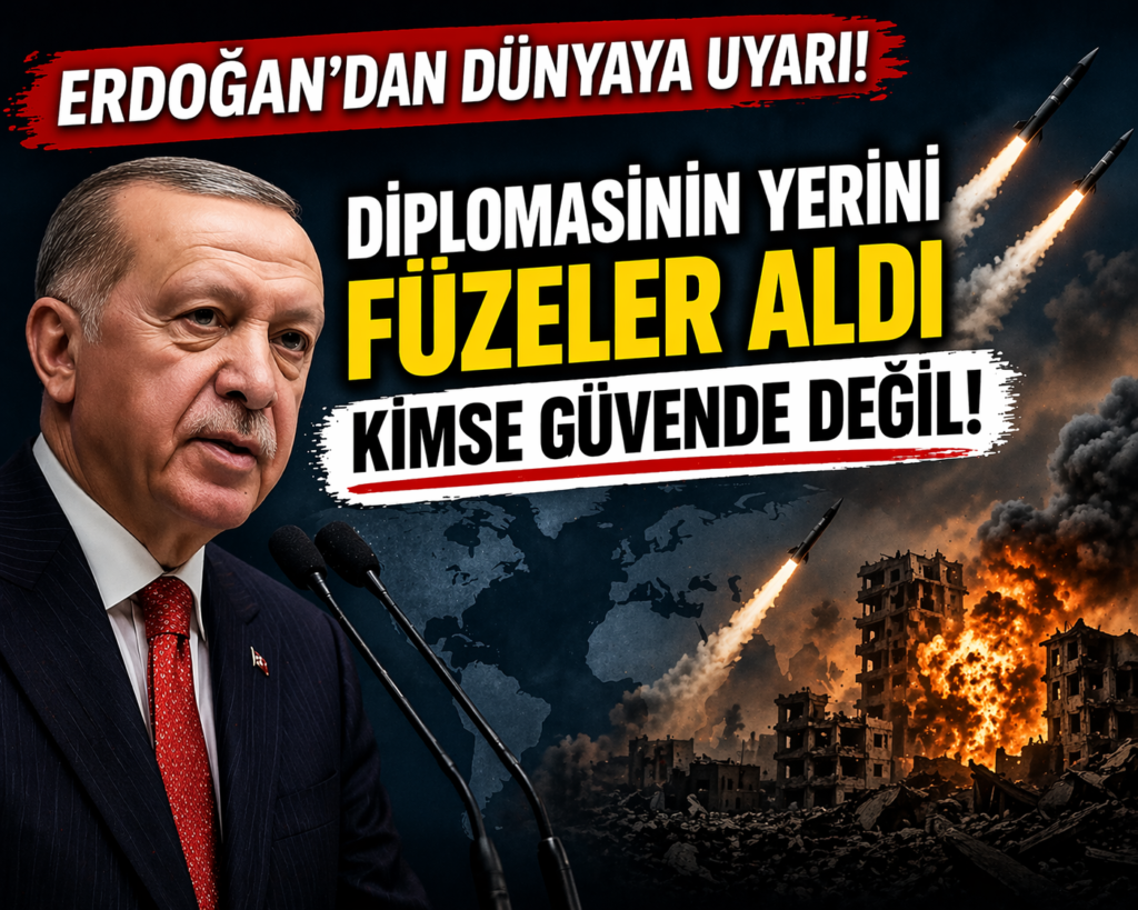 Erdoğan’dan Dünyaya  Uyarı:Kimse Güvende Değil