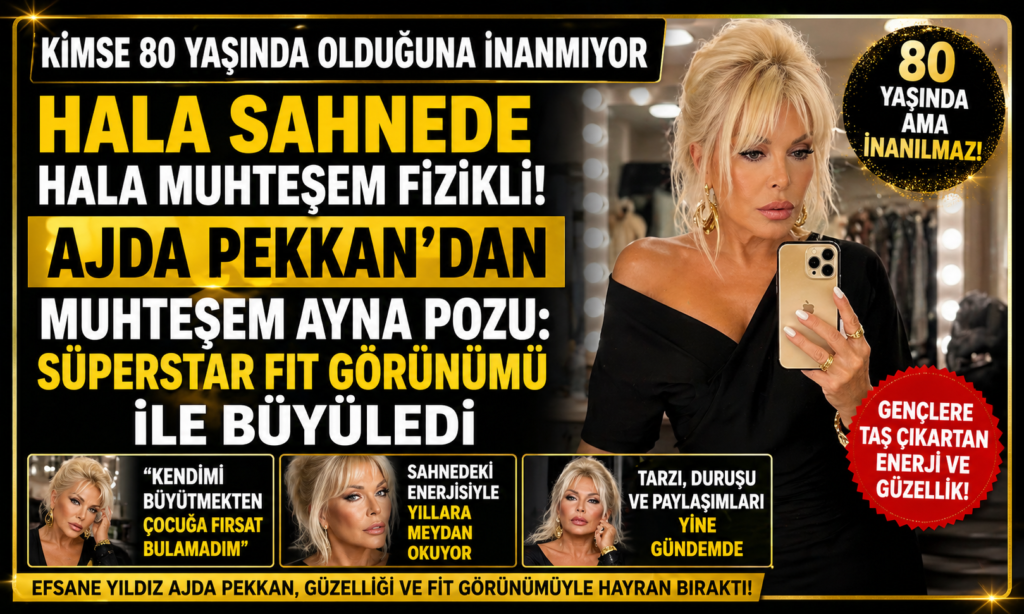 Ajda Pekkan 80 Yaşında Ama Hâlâ Zirvede