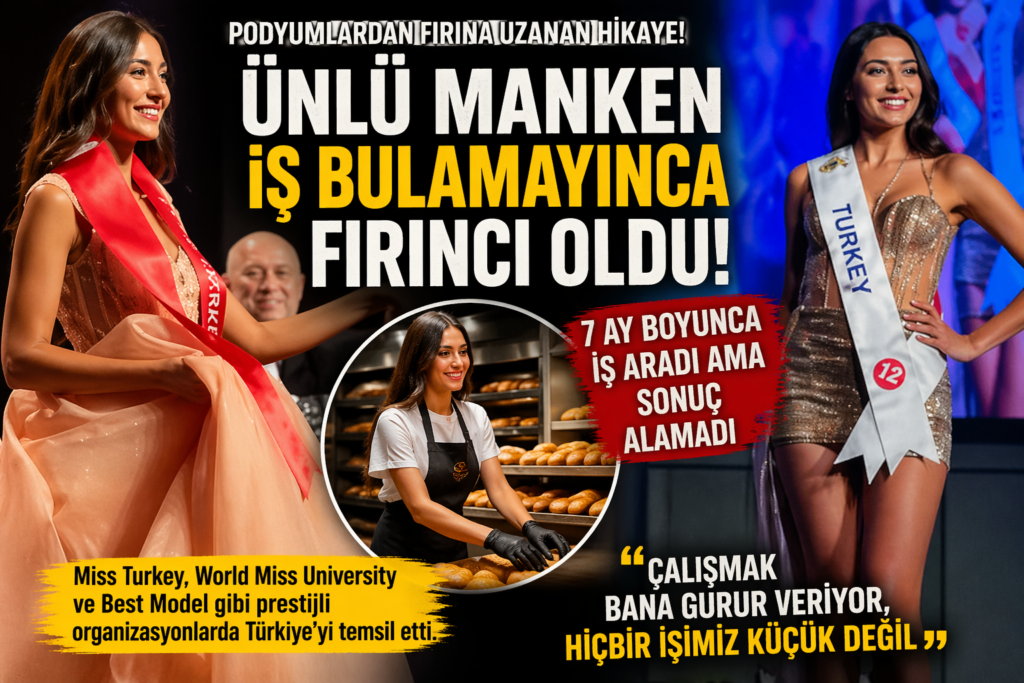 Podyumdan Fırına!  Miss Turkey Mankeninin  Hayatını Değiştiren Karar