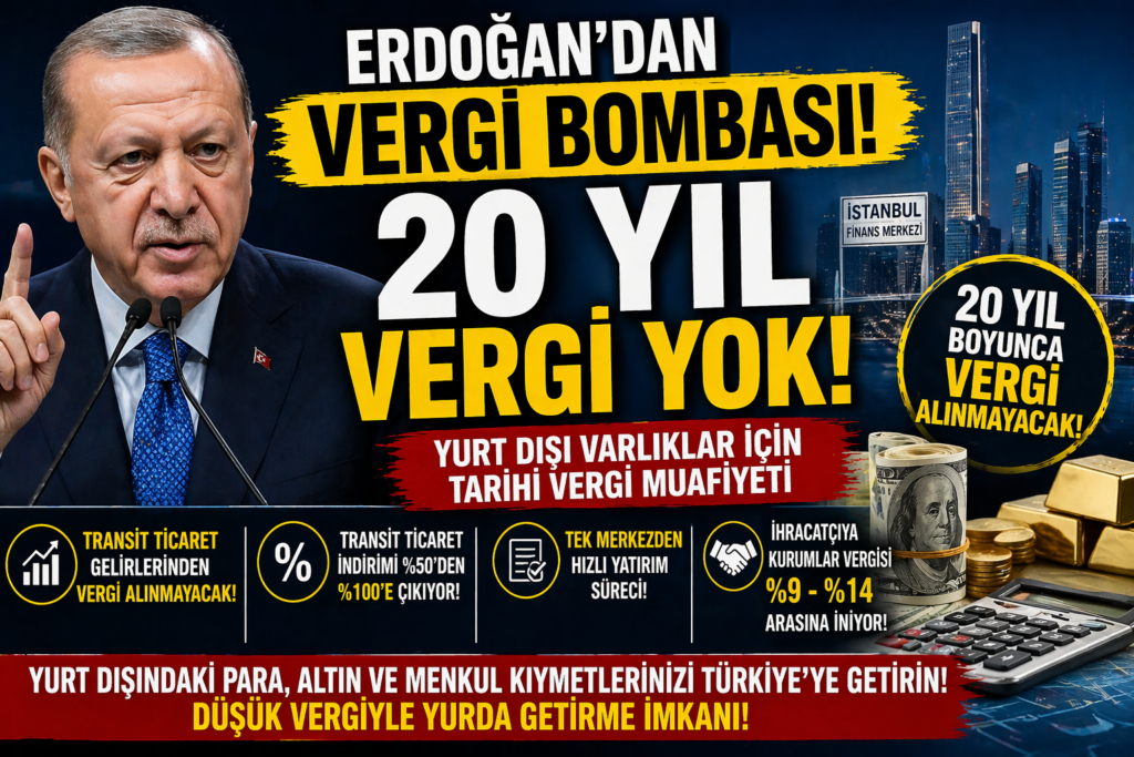 Erdoğan’dan Vergi Bombası! 20 Yıl Vergi Yok