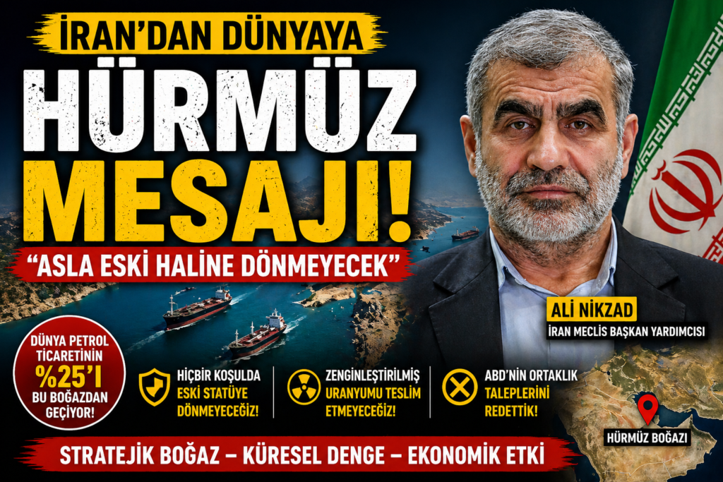 İran’dan Hürmüz çıkışı!  Hiçbir Şey Eskisi Gibi Olmayacak