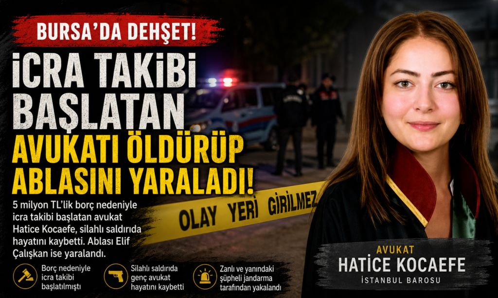 Bursa’da İcra Dehşeti! Genç avukatı Öldürdü