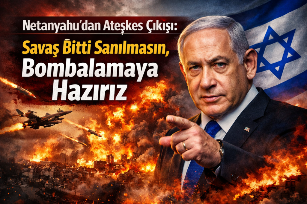 Netanyahu: Savaş Bitmedi, Heran Hazırız