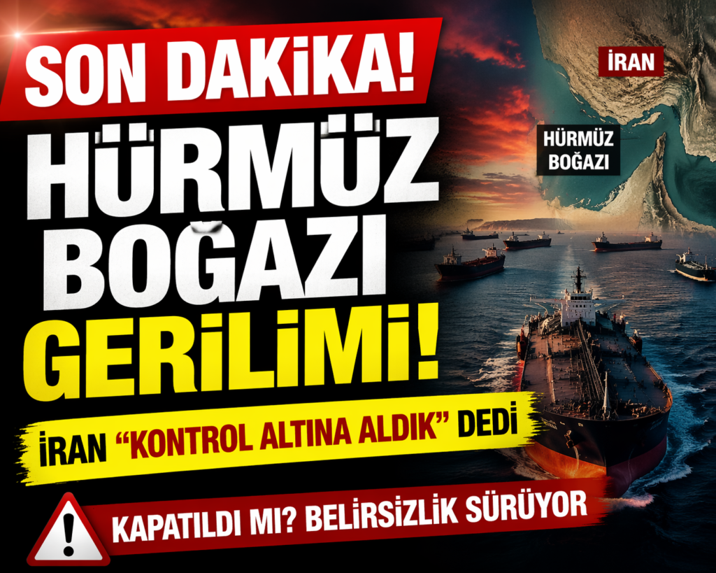 Hürmüz Boğazı Krizi: Kapatıldı İddiası