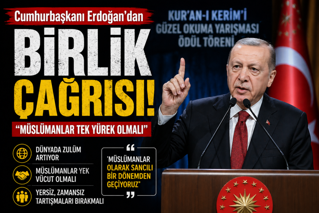 Erdoğan’dan Müslümanlara Çağrı