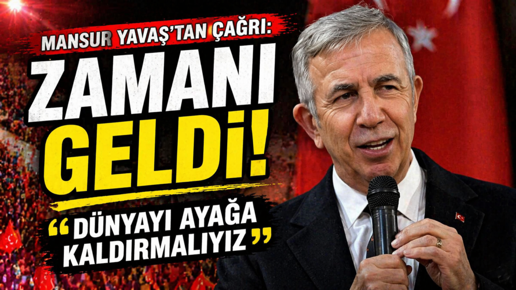 Yavaş: Zamanı Geldi Dünyayı Ayağa Kaldırmalıyız