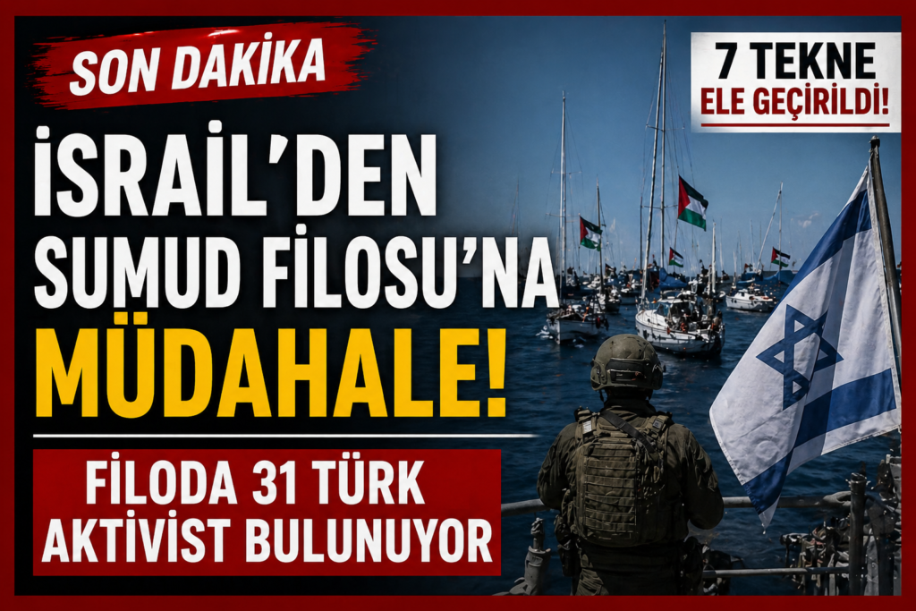 İsrail’den Sumud Filosuna Müdahale