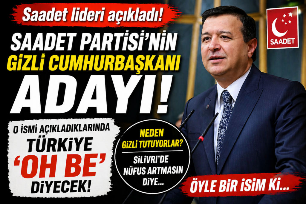 Saadet’in Cumhurbaşkanı Adayı Merak Uyandırdı
