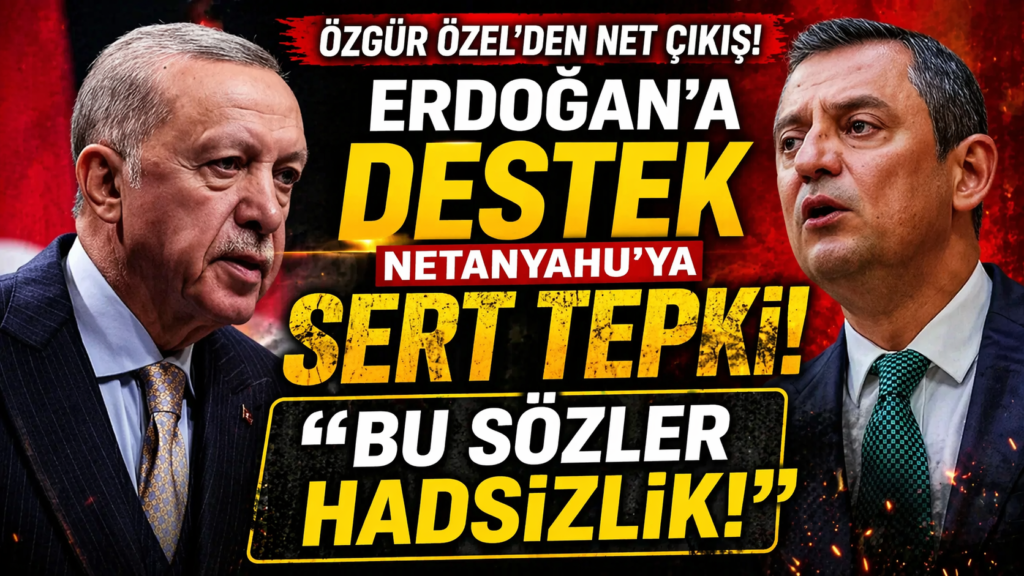 Özgür Özel’den Erdoğan’a Destek