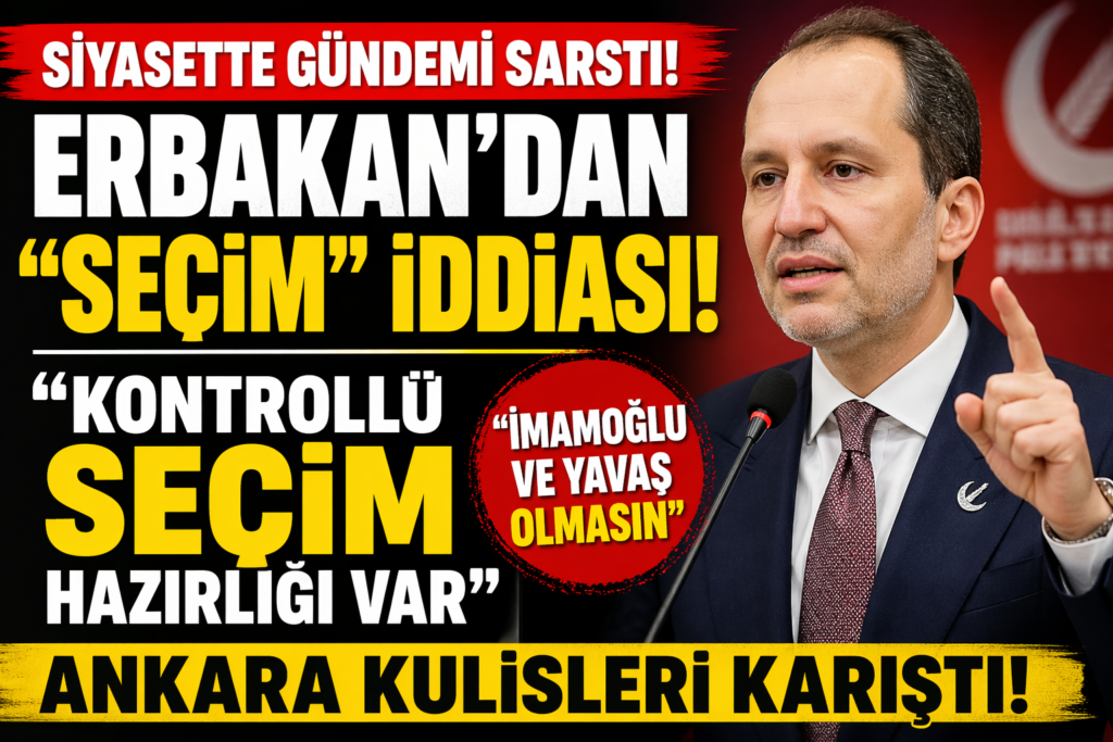 Erbakan’dan Bomba İddia! “Kontrollü Seçim Hazırlığı Yapılıyor