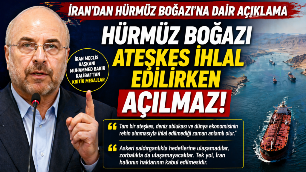İran: Hürmüz Boğazının Açılması Mümkün Değil