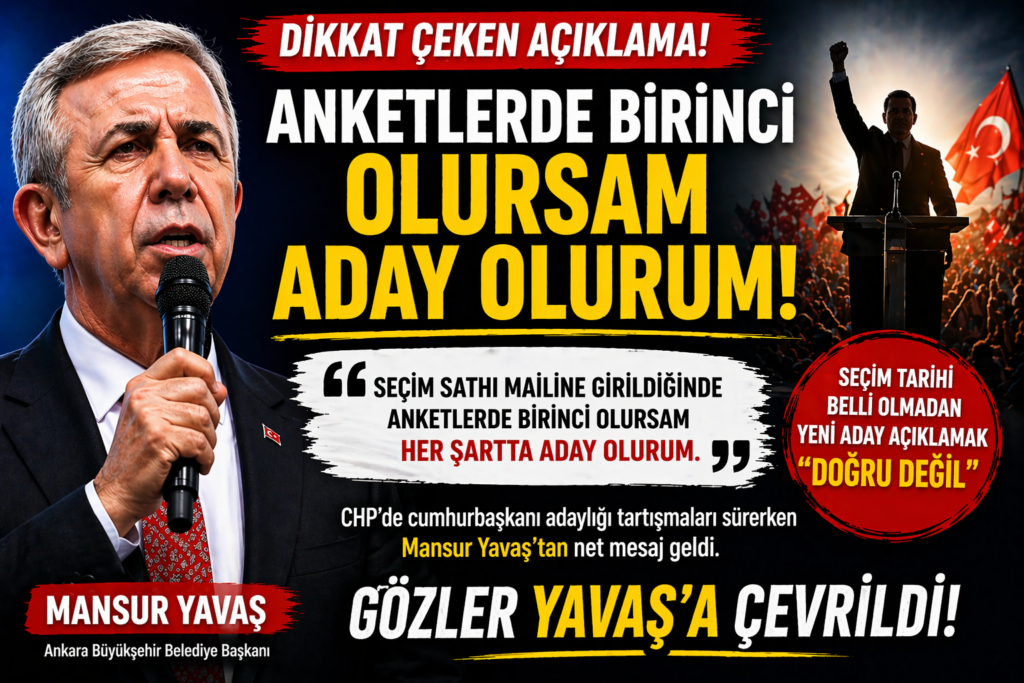 Mansur Yavaş Cumhurbaşkanlığı Adaylık İçin Şartını Açıkladı!