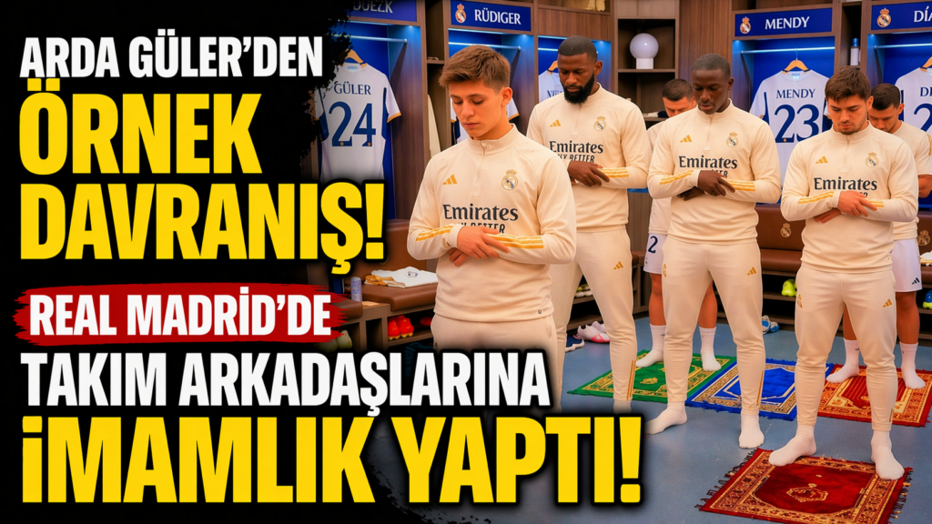 Arda Güler Real Madrid’de İmamlık Yaptı
