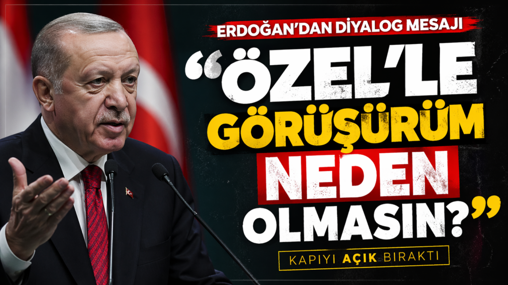 Erdoğan’dan Dikkat Çeken Temas Mesajı