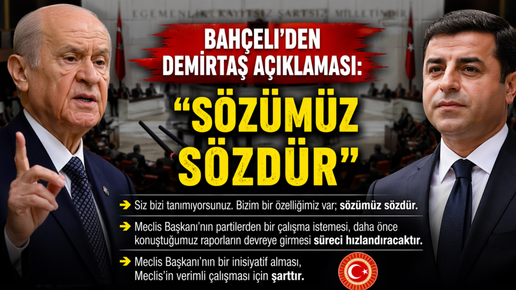 Devlet Bahçeli’den Demirtaş Çıkışı: “Sözümüz Sözdür”