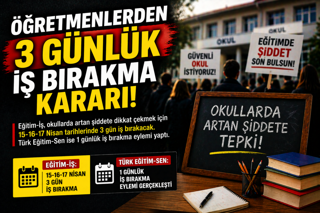 Okullarda Şiddet Artıyor! Öğretmenlerden 3 Gün İş Bırakma Kararı