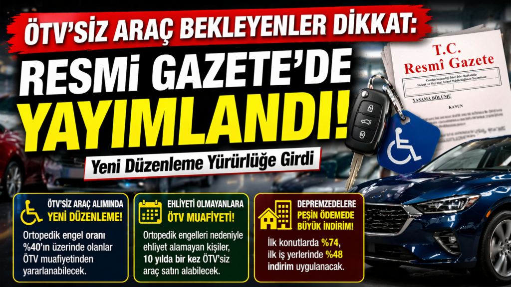 ÖTV’siz Araçta Şartlar Değişti, Resmi Gazete’de Yayımlandı