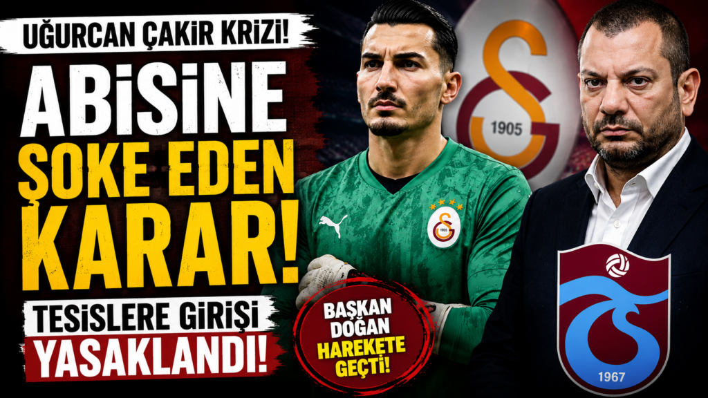 trabzonspor’dan Uğurcan’ın Abisine Şok Yasak