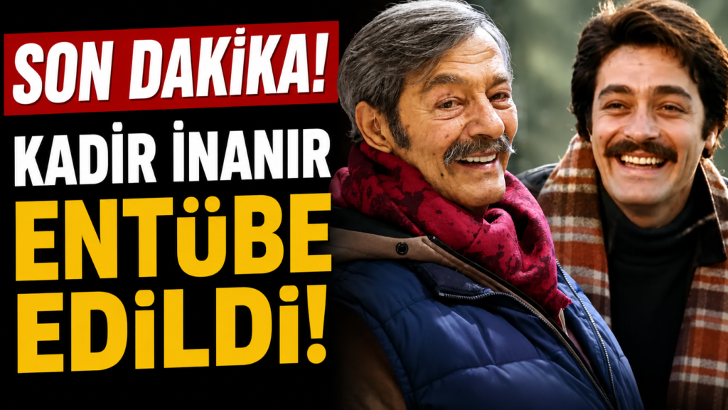 Kadr İnanır Entübe Edildi