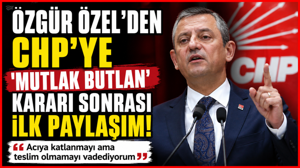 Özel’den Mutlak Butlan Sonrası İlk Çıkış