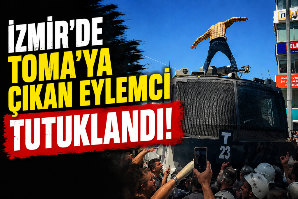 İzmir’de TOMA Krizi! Eylemciye Tutuklama