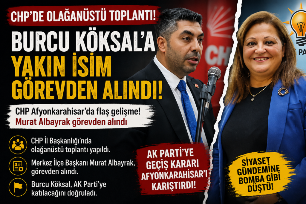 Burcu Köksal Kararı CHP’yi Karıştırdı! İlk Görevden Alma Geldi