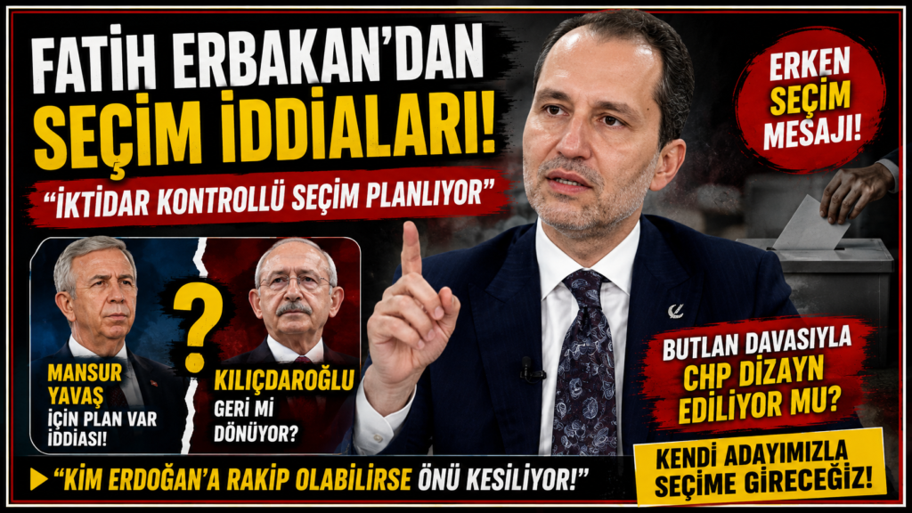 Erbakan: Kim Güçlenirse Hedef Alınıyor