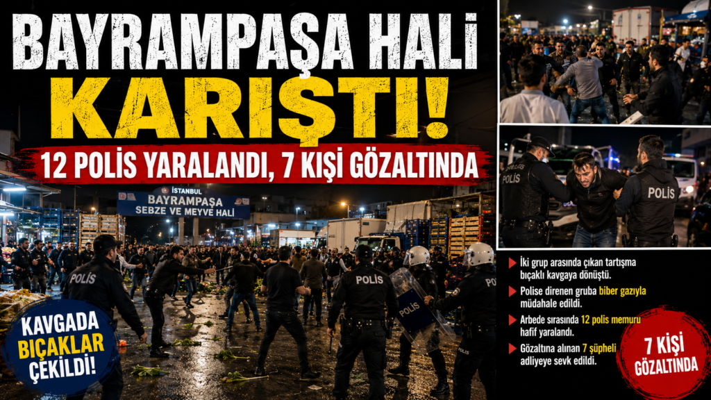 İstanbul Bayrampaşa Hali Karıştı, 12 Polis Yaralı