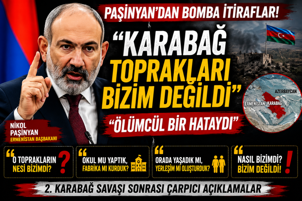 Paşinyan’dan Karabağ İtirafı!  Bizim Değildi
