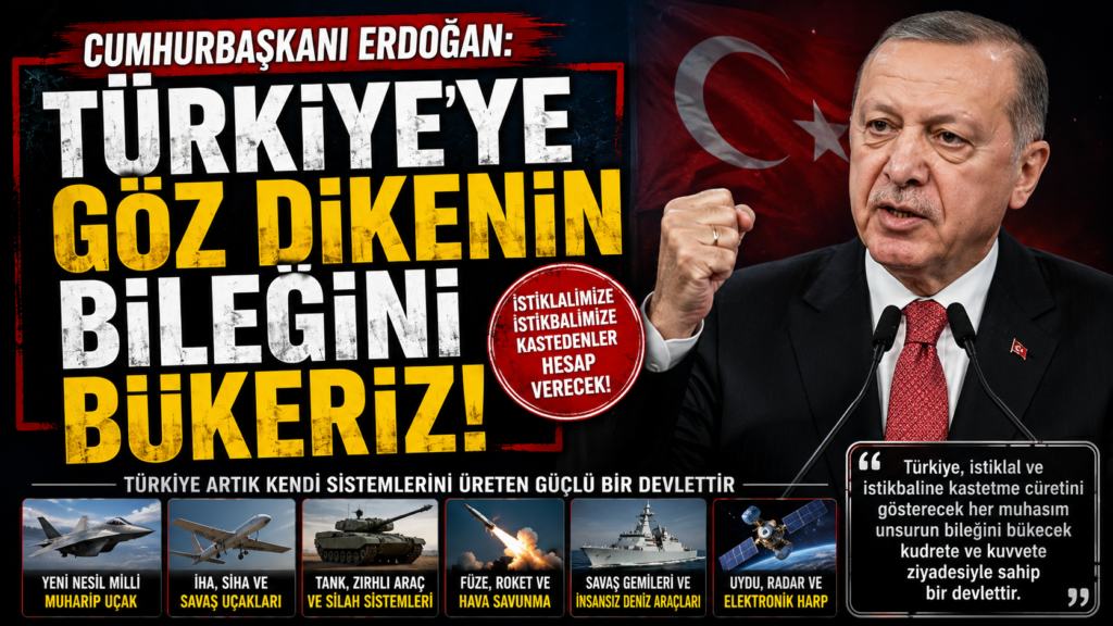 Erdoğan: Türkiye’ye Göz Diken hesabını Öder