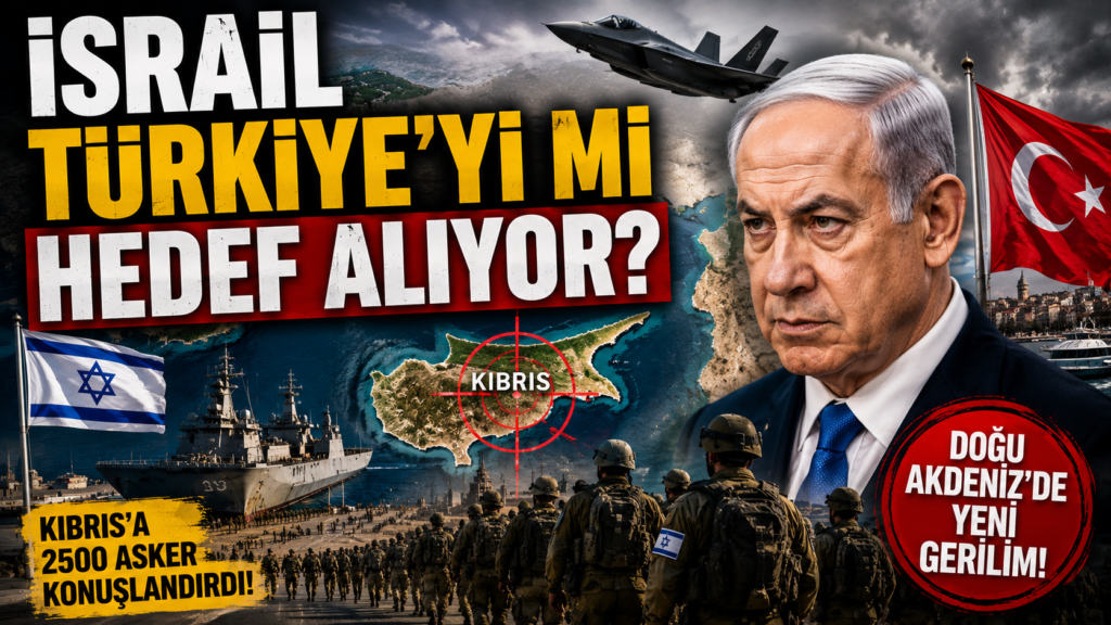 İsrail Türkiye’yi mi Hedef Alıyor?