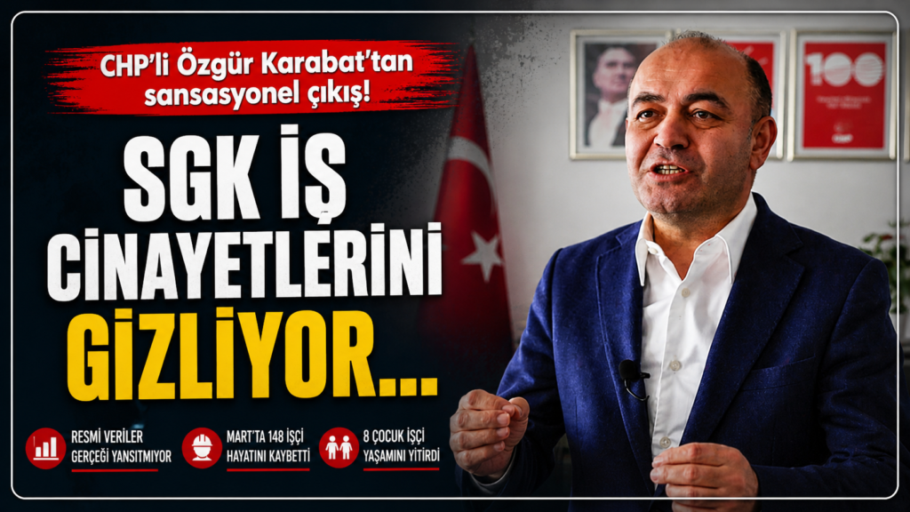 Türkiye’yi Sarsan Çıkış! ”SGK İş Cinayetlerini Gizliyor” Dedi