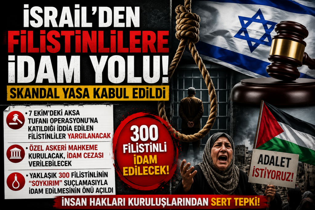 İsrail’de Filistinliler İçin İdam Yolu Açıldı