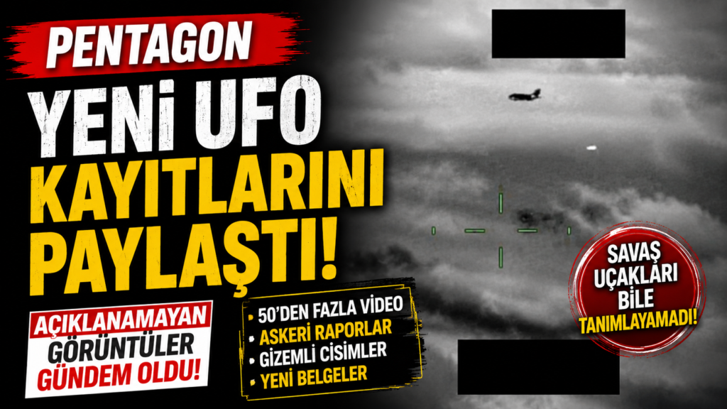 Pentagon Gizli UFO Kayıtlarını Yayınladı!