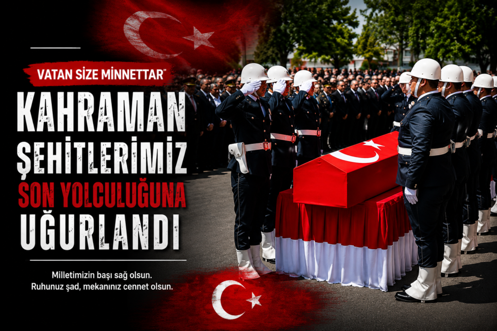 Türkiye Şehitlerini Uğurluyor
