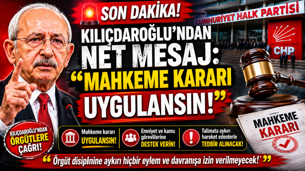 Kılıçdaroğlu: Emniyet Mahkeme Kararını Uygulasın