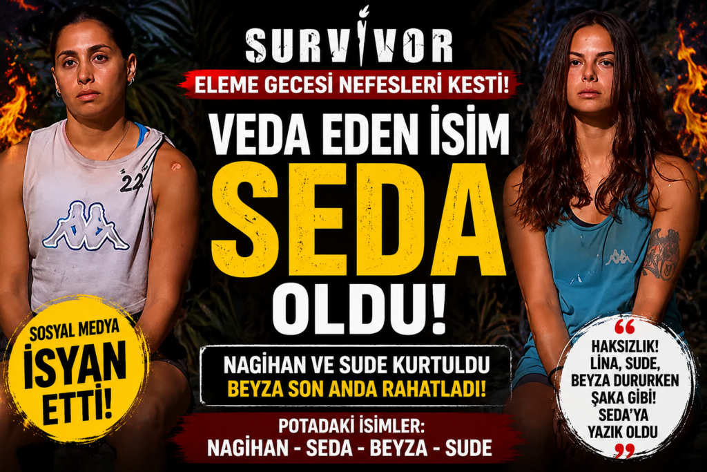 Survivor’da Şok Veda! Seda Elendi