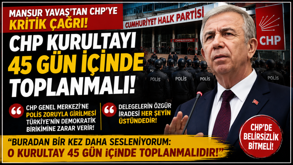 Yavaş’tan CHP’ye Rest: 45 Gün İçinde Kurultay Şart!