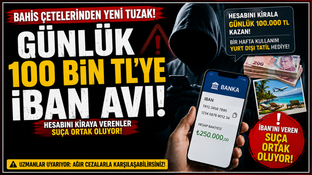 Günlük 100 Bin TL Vaadiyle IBAN Avına Çıktılar