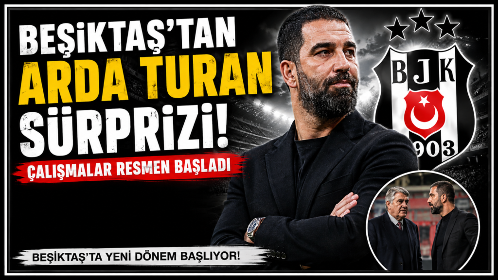 Beşiktaş’ta Yeni dönem! İlk hedef Arda Turan