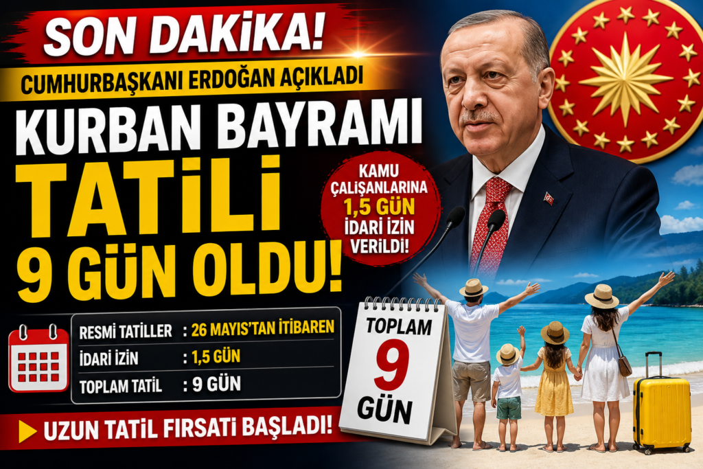 Erdoğan Açıkladı. Kurban Bayramı Tatili 9 Gün Oldu