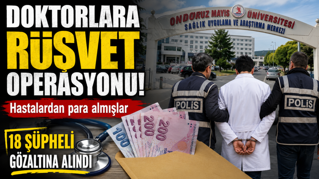 Doktorlara Rüşvet Operasyonu