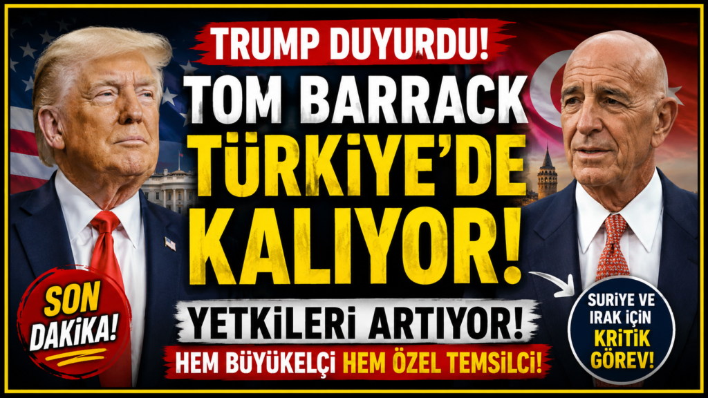 Trump’tan Türkiye Kararı! Tom Barrack Görevine Devam Edecek