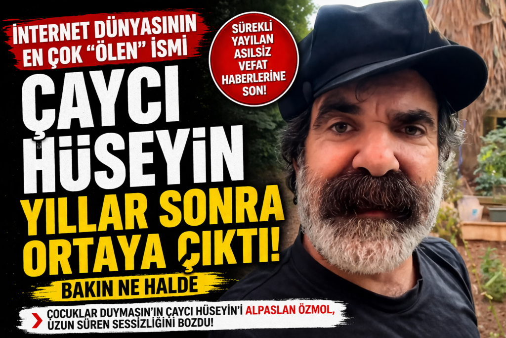 İnternette En Çok Ölen, Çaycı Hüseyin’in Son Hali