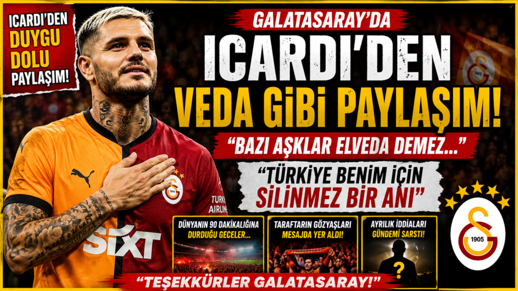 Galatasaray’da Mauro Icardi Depremi Yaşanıyor!