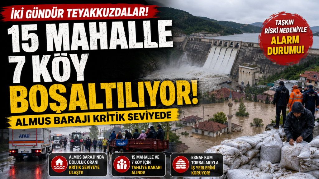 Tokat’ta Felaket Korkusu,Almus Barajı Alarm Verdi!