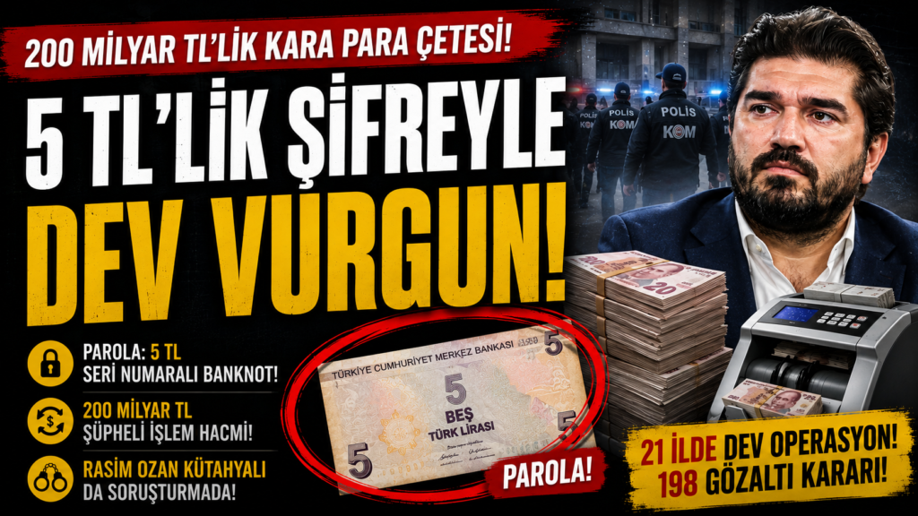 5 TL’lik Şifreyle 200 Milyarlık Kara Para!