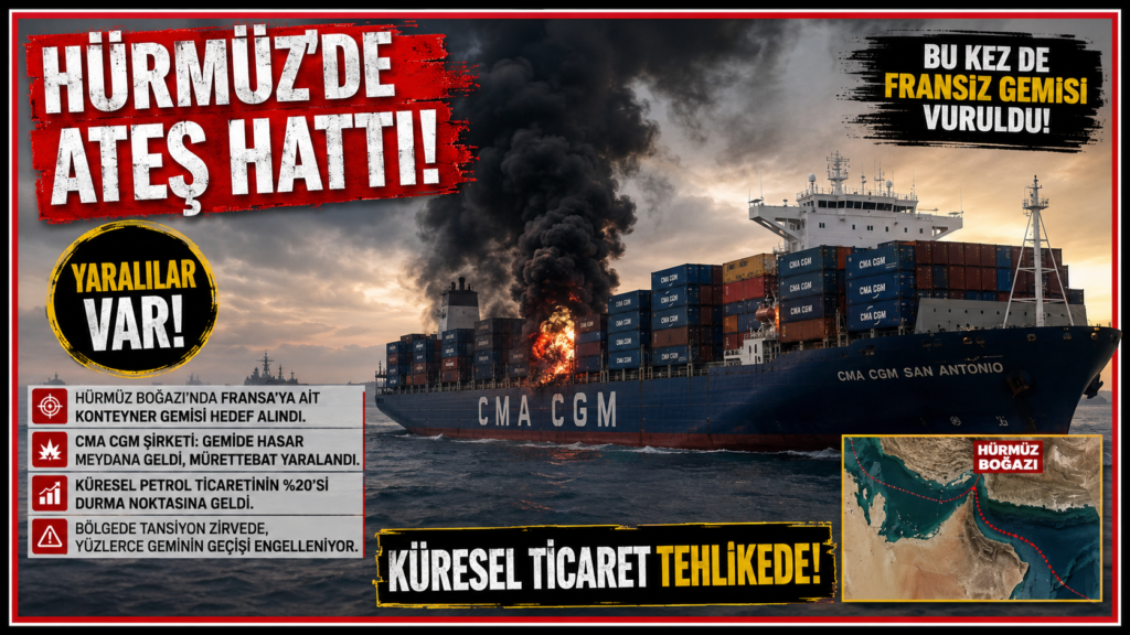 Hürmüz’de Gemiler Vuruluyor