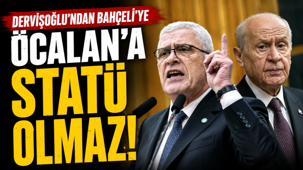 Dervişoğlu:Öcalan’a Statü Verilemez Bu Teröre Yardımdır