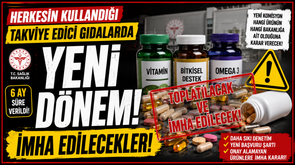 Vitamin ve  Takviye Gıdalar  İmha Edilecek